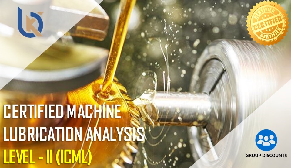 Certified Machine Lubrication Analysis Level - II (ICML)